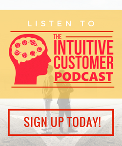 the intuitive customer podcast, improve your customer experience today