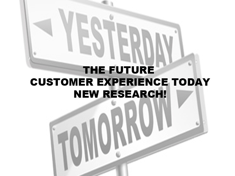 The Future Customer Experience Today New Research White Paper