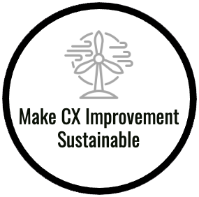 Make CX Improvement Sustainable